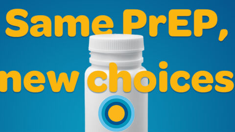 Same PrEP new choices text over pill bottle on blue background
