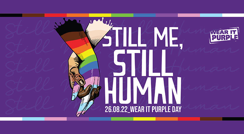 Wear It Purple Day 2022 still me still human theme