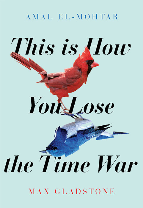 Cover of This is how you lose the time war